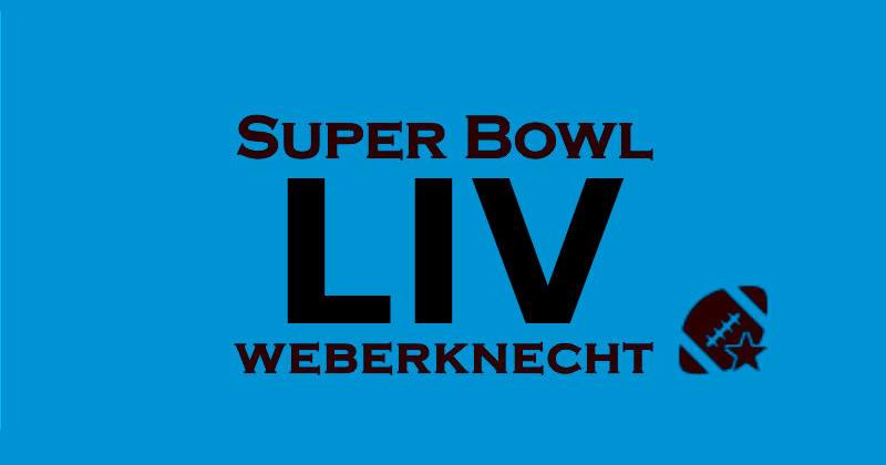 Super Bowl LIV Night im Weberknecht am 2. February 2020 @ Weberknecht.