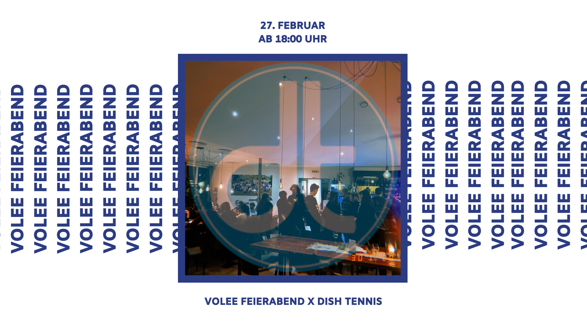 VOLEE Feierabend x DISH Tennis am 27. February 2020 @ Volee.