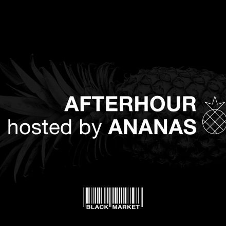 Afterhour w/ Ananas