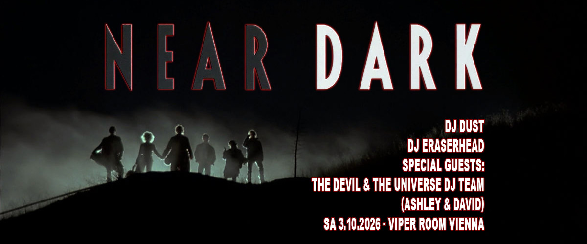 NEAR DARK - Horror, Dark 80s & New Goth Sounds am 3. October 2026 @ Viper Room.