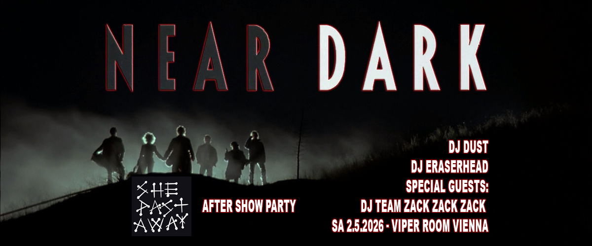 NEAR DARK - SHE PAST AWAY ASP am 2. May 2026 @ Viper Room.