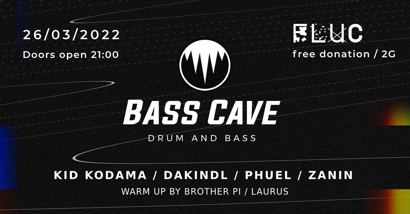 Bass Cave - Drum and Bass /w Kid Kodama & DaKindl am 26. March 2022 @ Flucc. Bass Cave - Drum and Bass /w Kid Kodama & DaKindl am 26. March 2022 @ Flucc.