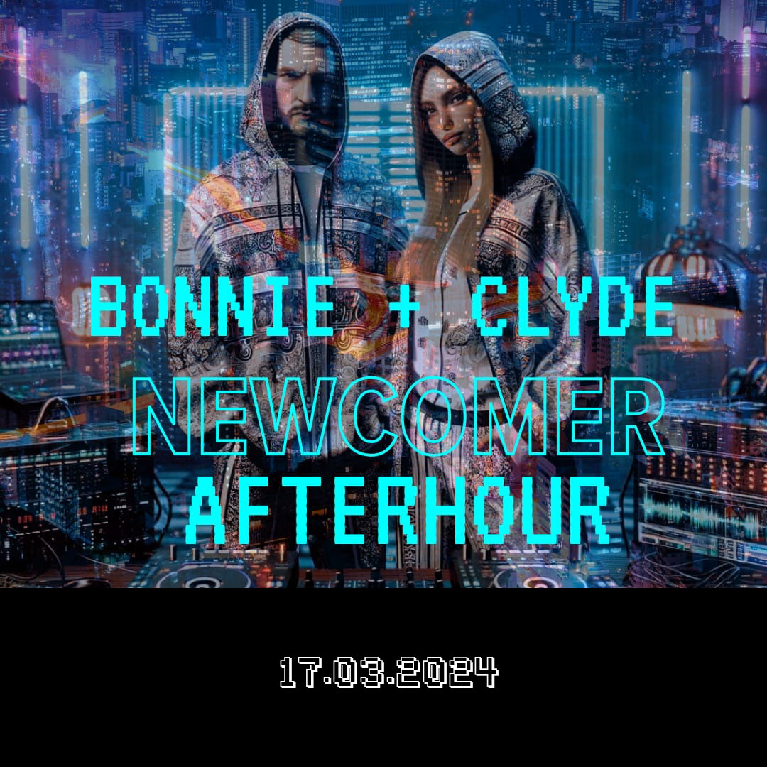 Bonnie + Clyde Newcomer AFTERHOUR am 17. March 2024 @ Black Market. Bonnie + Clyde Newcomer AFTERHOUR am 17. March 2024 @ Black Market.