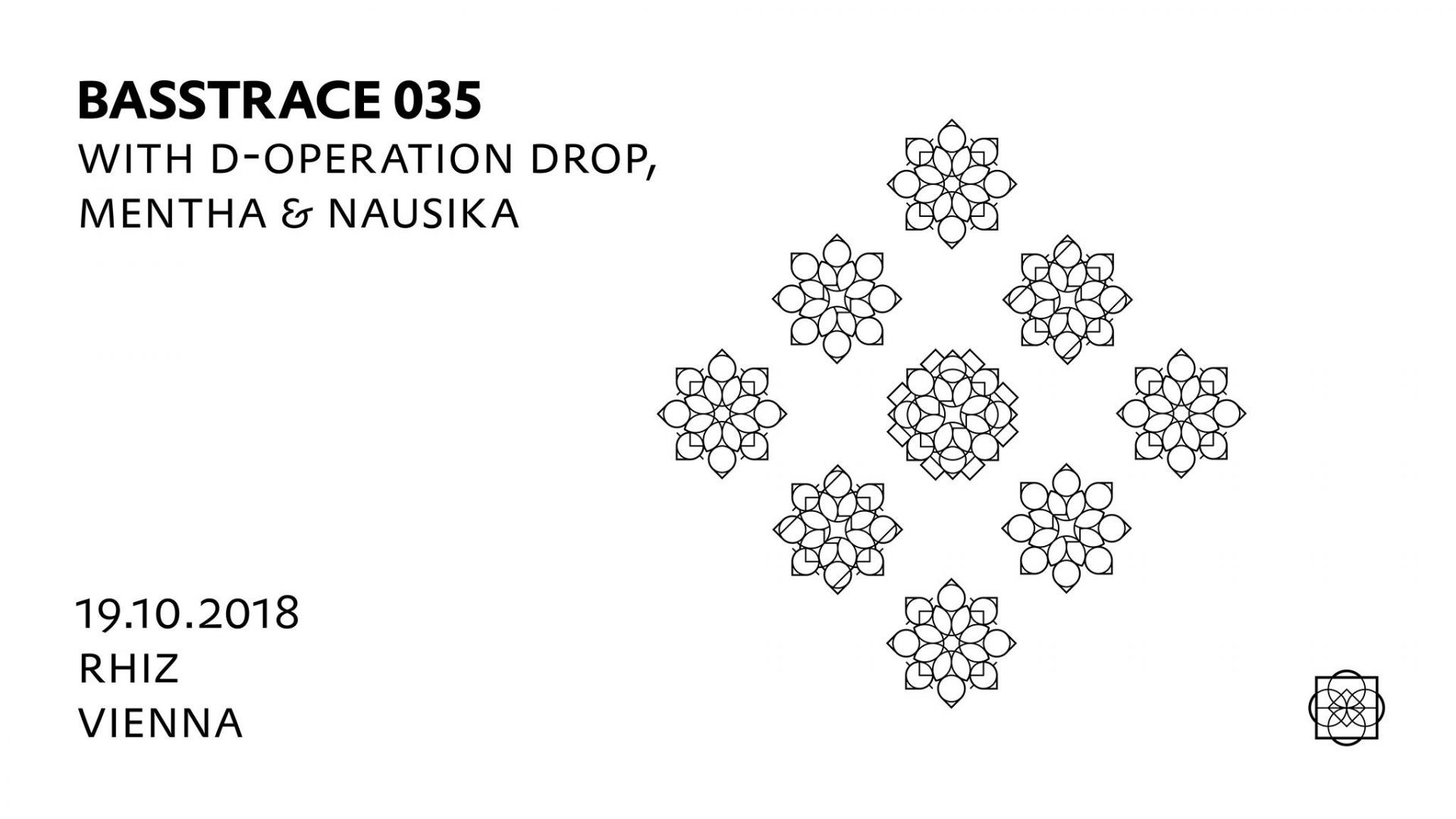 Basstrace 035 with D-Operation Drop, Mentha & Nausika am 19. October 2018 @ rhiz - bar modern.