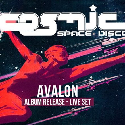 COSMIC Space Disco mit Avalon