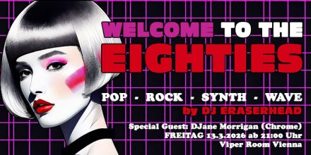 Welcome to the Eighties - März 2026