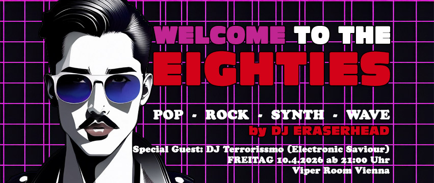 Welcome to the Eighties am 10. April 2026 @ Viper Room.