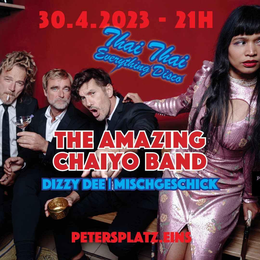 The amazing Chaiyo Band am 30. April 2023 @ petersplatz.eins. The amazing Chaiyo Band am 30. April 2023 @ petersplatz.eins.