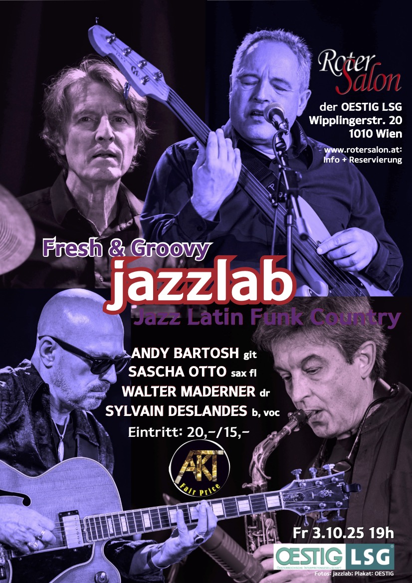 FRESH & GROOVY jazzlab am 3. October 2025 @ Roter Salon der OESTIG LSG.