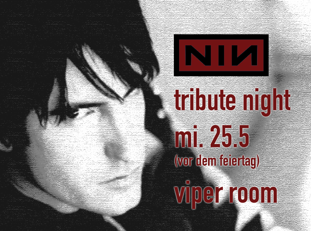 Nine Inch Nails Tribute Night am 25. May 2022 @ Viper Room.