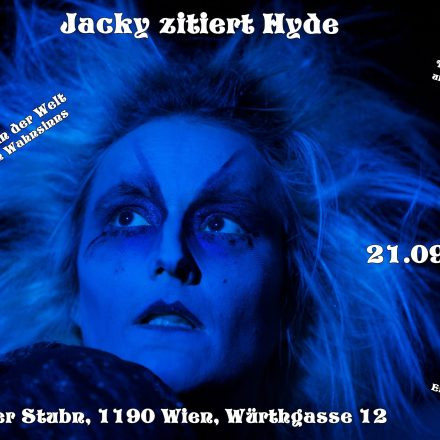 Jacky zitiert Hyde - willkommen in der Welt des genialen Wahnsinns