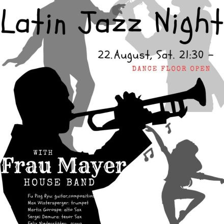 Latin Jazz Night Frau Mayer House Band TANZKONZERT