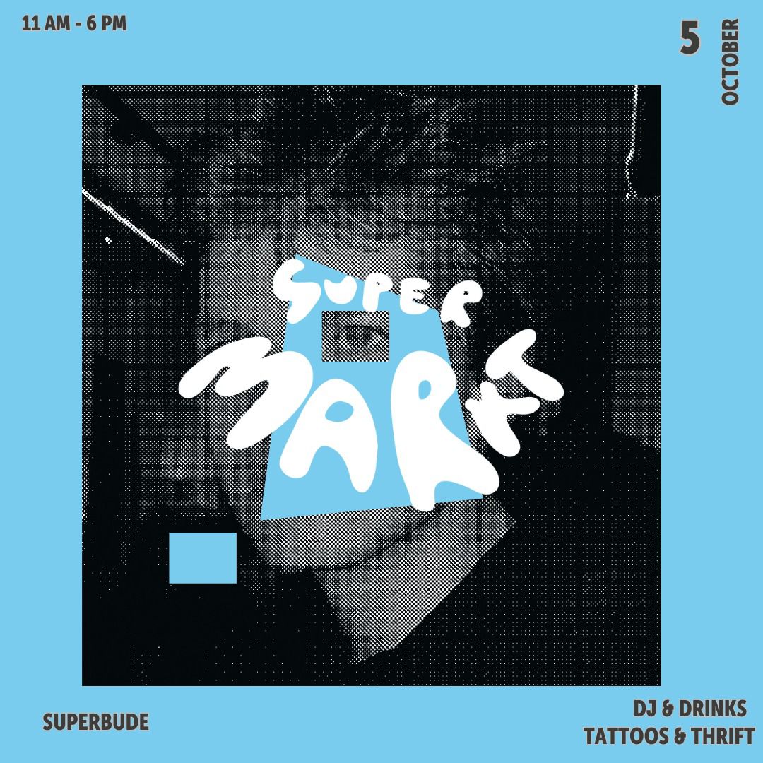 SUPERMARKT GOES AUTUMN am 5. October 2025 @ Superbude. SUPERMARKT GOES AUTUMN am 5. October 2025 @ Superbude.