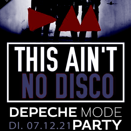 This ain't no Disco - Depeche Mode / 80's Party!