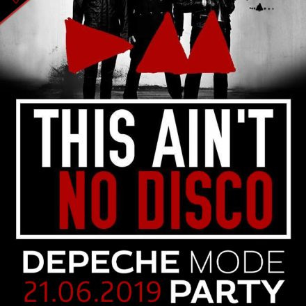 This ain't no Disco - Depeche Mode / 80's Party!