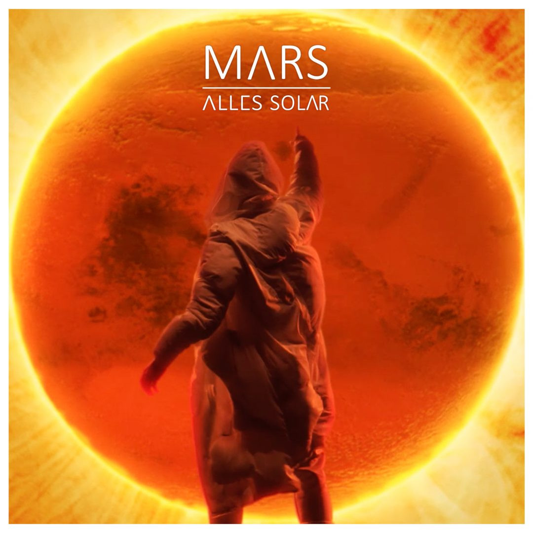 Videopremiere: ALLES SOLAR „Mars“ Videopremiere: ALLES SOLAR „Mars“