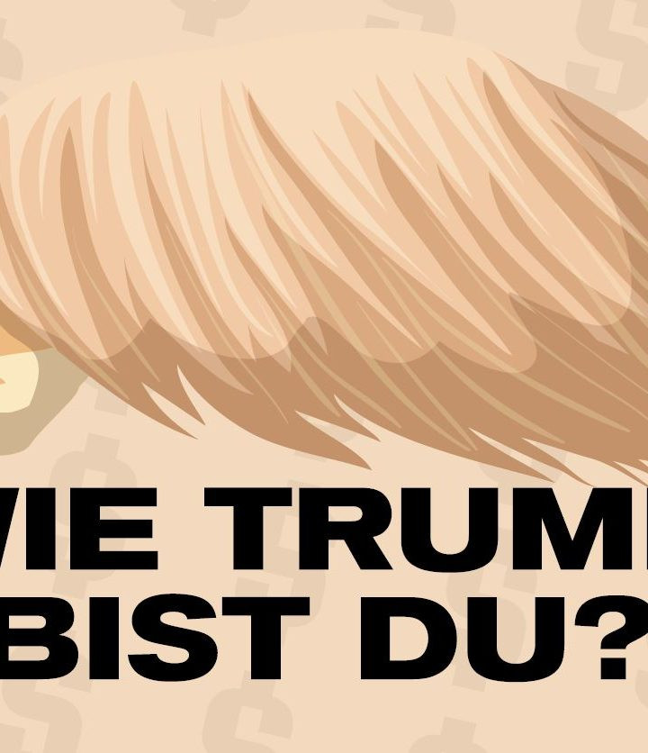 Wie Trump bist du?