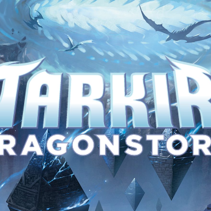 Ein Sturm zieht auf! Tarkir: Dragonstorm