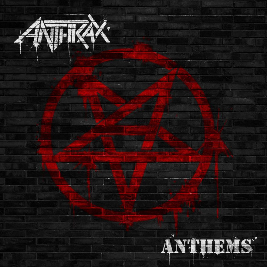 Anthems - Anthrax Anthems - Anthrax