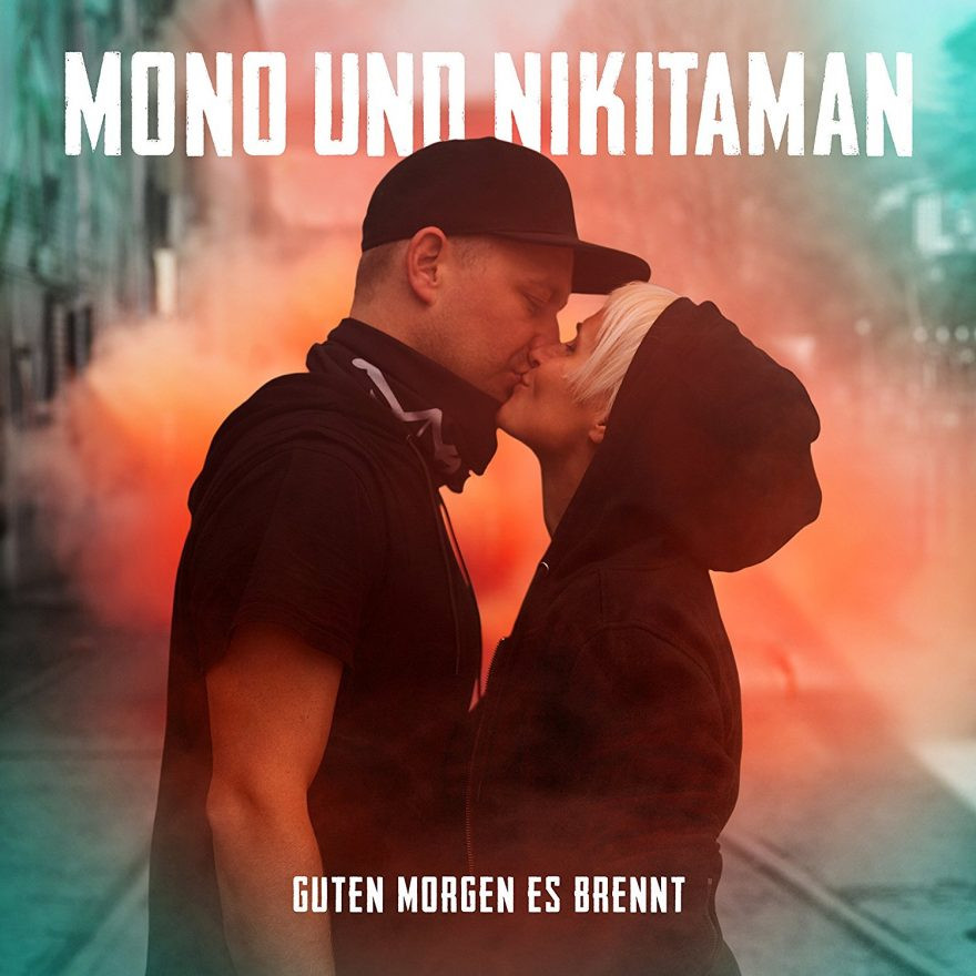 Guten Morgen es brennt - Mono & Nikitaman