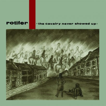 The Cavalry Never Showed Up - Rotifer