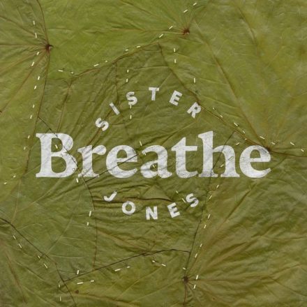 Breath - Sister Jones