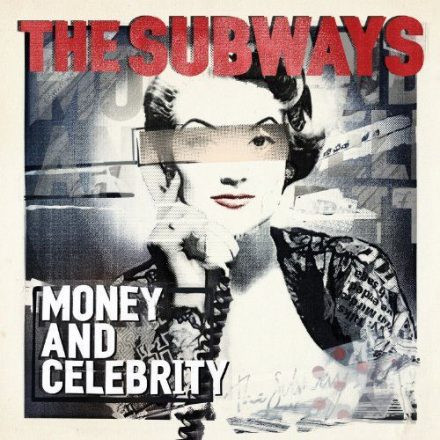 Money & Celebrity - The Subways